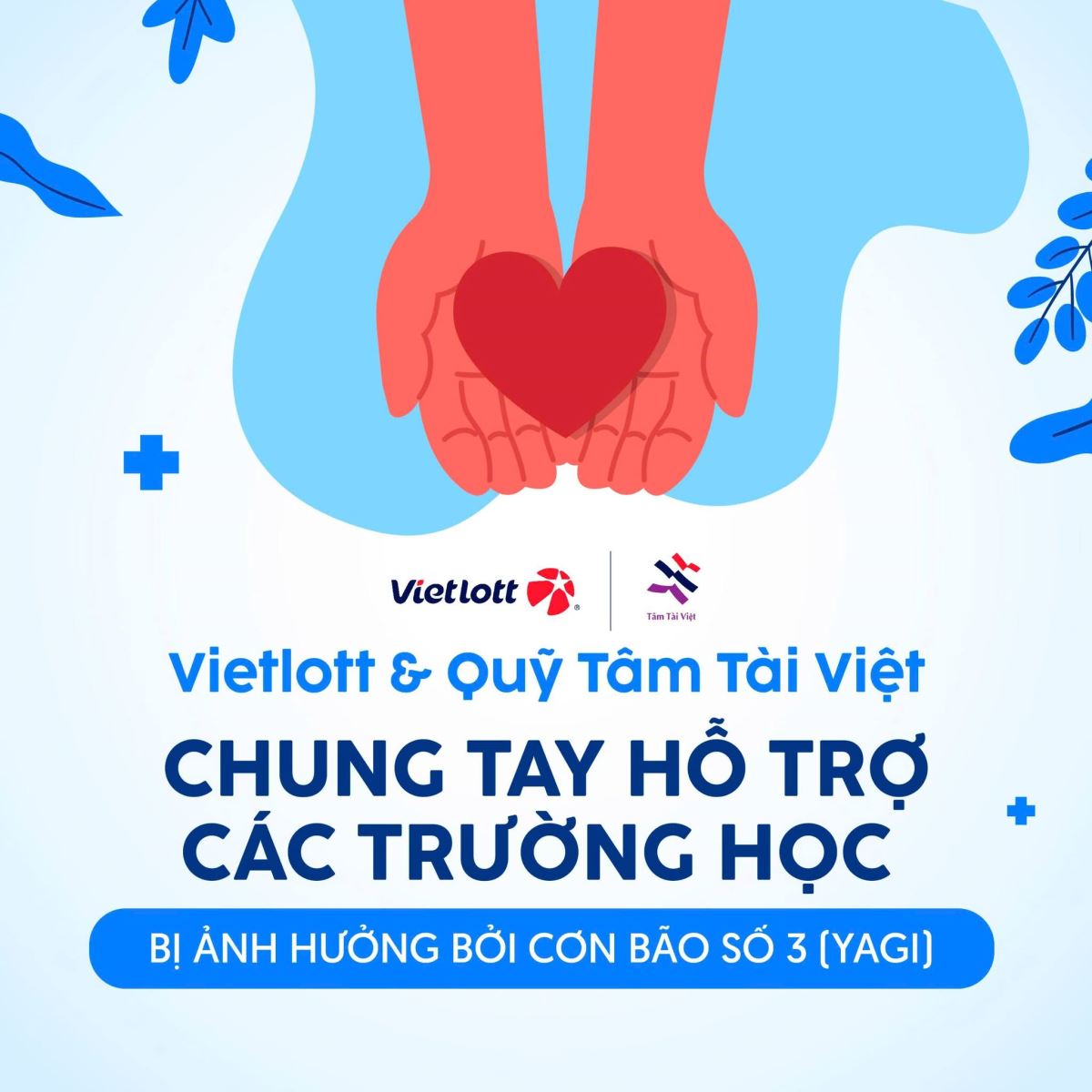 QUỸ TÂM TÀI VIỆT VÀ VIETLOTT CHUNG TAY HỖ TRỢ CÁC TRƯỜNG HỌC BỊ ẢNH HƯỞNG BỞI CƠN BÃO SỐ 3 (YAGI)